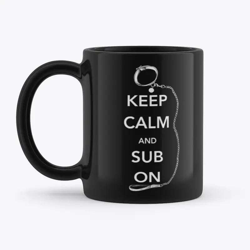 KEEP CALM AND SUB ON