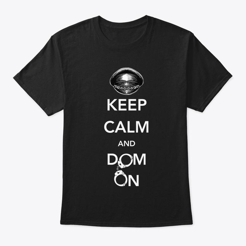 KEEP CALM AND DOM ON