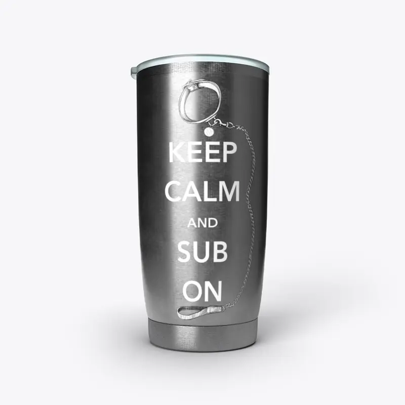 KEEP CALM AND SUB ON