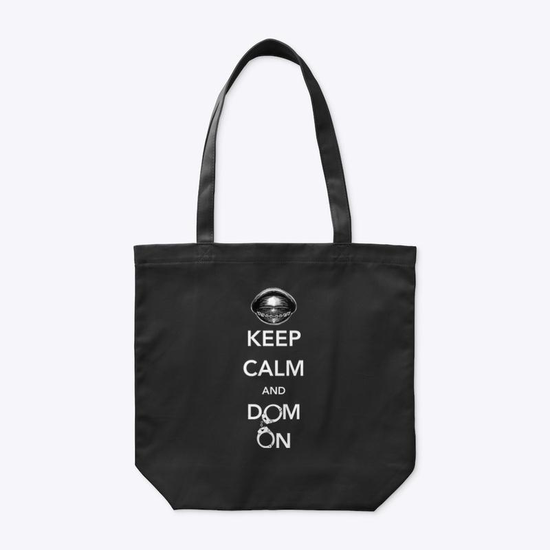 KEEP CALM AND DOM ON